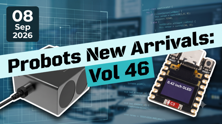 Top Products This Week: 350m LiDAR Vision and OLED-Equipped ESP32-S3 Boards Land at Probots